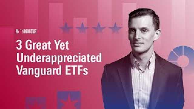 3 Great Yet Underappreciated Vanguard ETFs