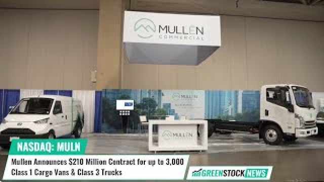 Mullen ($MULN) Announces $210 Million Contract for up to 3,000 Class 1 Cargo Vans & Class 3 Trucks