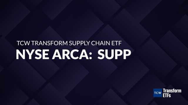 VIDEO: ETF of the Week: TCW Transform Supply Chain ETF (SUPP)